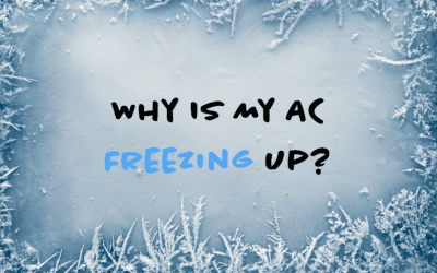 Why Is My AC Freezing Up? 